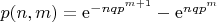 $p(n,m) = {\rm e}^{-n q p^{m+1}} - {\rm e}^{n q p^m}$