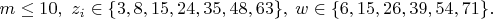 $m \le 10, \ z_i \in \{ 3, 8, 15, 24, 35, 48, 63 \}, \  w \in \{6, 15, 26, 39, 54, 71\}.$