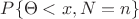 $P\{\Theta<x,N=n\}$