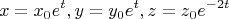 $$x=x_0e^t,y=y_0e^t,z=z_0e^{-2t}$$