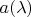 $a(\lambda)