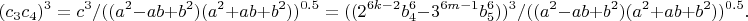 $$(c_3c_4)^3=c^3/((a^2-ab+b^2 )(a^2+ab+b^2 ))^{0.5}=((2^{6k-2}b_4^{6}-3^{6m-1}b_5^{6}))^3/((a^2-ab+b^2 )(a^2+ab+b^2 ))^{0.5}.$$