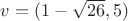 $v = (1-\sqrt{26},5)$
