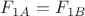 $F_{1A}=F_{1B}$
