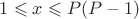 $1\leqslant x\leqslant P(P-1)$