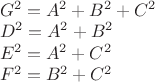 $\begin{array}{l}
 G^2=A^2+B^2+C^2 \\
 D^2=A^2+B^2  \\
 E^2=A^2+C^2  \\
 F^2=B^2+C^2
\end{array}
$