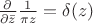 $\frac{\partial}{\partial \bar z}\frac{1}{\pi z}=\delta(z)$