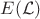 $E(\mathcal{L})$