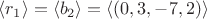 $\langle r_1\rangle=\langle b_2\rangle=\langle (0,3,-7,2)\rangle$