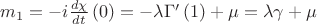 $\[{m_1} =  - i\frac{{d\chi }}{{dt}}\left( 0 \right) =  - \lambda \Gamma '\left( 1 \right) + \mu  = \lambda \gamma  + \mu \]$