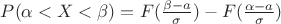 $P({\alpha}<X<{\beta})=F(\frac{{\beta}-a}{{\sigma}})-F(\frac{{\alpha}-a}{{\sigma}})$