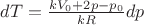 $dT=\frac{k V_0+2 p-p_0}{k R} dp$