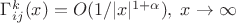 $\Gamma^k_{ij}(x)=O(1/|x|^{1+\alpha}),\; x\to\infty $