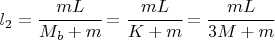 $l_2=\cfrac{mL}{M_b+m}=\cfrac{mL}{K+m}=\cfrac{mL}{3M+m}$