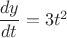 $\dfrac{dy}{dt}=3t^2$