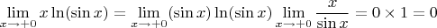 $$
\mathop {\lim }\limits_{x \to  + 0} x\ln (\sin x) = \mathop {\lim }\limits_{x \to  + 0} (\sin x)\ln (\sin x)\mathop {\lim }\limits_{x \to  + 0} {x \over {\sin x}} = 0 \times 1 = 0
$$