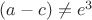 $(a-c)\not=e^3$