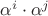 $\alpha^i \cdot \alpha^j$