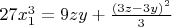 $27x_1^3=9zy+\frac{(3z-3y)^2}{3}$