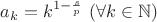 $a_k = k^{1 - \frac{s}{p}} \ (\forall k \in \mathbb{N})$