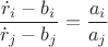 $\dfrac {\dot {r}_i-b_i}{\dot {r}_j-b_j}}=\dfrac {a_i}{a_j}$