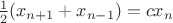 $\frac{1}{2} (x_{n+1}+x_{n-1})=cx_n$