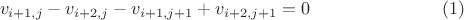 $$v_{i+1, j}-v_{i+2, j}-v_{i+1,j+1}+v_{i+2,j+1}=0\eqno{(1)}$$