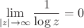 $$\lim_{|z|\to \infty} \frac{1}{\log z} = 0$$