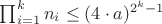 $\prod^k_{i=1} n_i \leq (4 \cdot a)^{2^k - 1}$