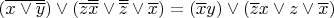 $(\overline{x \vee \overline{y}}) \vee ({\overline{z}}{\overline{\overline{x}}}\vee\overline{\overline{z}}\vee\overline{x})=(\overline{x}y)\vee(\overline{z}x\vee z \vee\overline{x})$