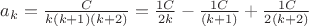$a_k = \frac {C}{k(k+1)(k+2)} = \frac {1C}{2k} - \frac {1C}{(k+1)}+\frac {1C}{2(k+2)}$
