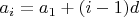 $a_i = a_1 + (i-1)d$