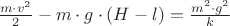 $\frac {m\cdot v^2}{2}-m\cdot g\cdot (H-l)=\frac {m^2\cdot g^2}{k}$