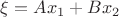 $\xi = Ax_1 + Bx_2$