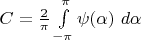 $C= \frac 2 {\pi} \int\limits_{- \pi}^{\pi} \psi(\alpha) ~d \alpha