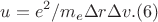 $$u = e^2/m_e\Delta r\Delta v.                       (6)$$