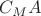 $C_M  A$