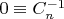 $0\equiv C_n^{-1}$