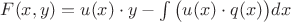 $F(x, y) = u(x)\cdot y - \int {\bigl(u(x)\cdot q(x)\bigr) dx}$