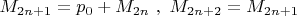 $M_{2n+1}=p_0+M_{2n}\ , \ M_{2n+2}=M_{2n+1}\ $