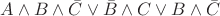 $A \wedge B \wedge \bar{C} \vee \bar{B } \wedge C \vee B \wedge \bar{C} $ $A \wedge B \wedge \bar{C} \vee \bar{B } \wedge C \vee B \wedge \bar{C} $