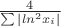 $ \frac{4}{ \sum{|ln^2{x_i}|}}$