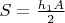 $S =\frac{h_1A}{2}$