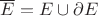 $\overline E=E\cup \partial E$