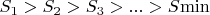 $S_1>S_2>S_3> ... >S{\min}$
