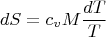 $$ dS=c_vM\frac {dT}{T}$$