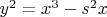 $y^2=x^3-s^2x$