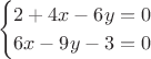$$
\begin{cases}
2+4x-6y=0 &\\
6x-9y-3=0 &\\
\end{cases}
$$