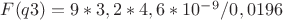 $F(q3)=9*3,2*4,6*10^-^9/0,0196$