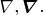 $\rotatebox[c]{180}{\(\mathit{\Delta}\)},\rotatebox[c]{180}{\(\boldsymbol{\mathit{\Delta}}\)}.$